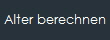Alter berechnen